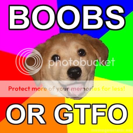 457x457-Advice-Dog-BOOBS-OR-GTFO5.jpg